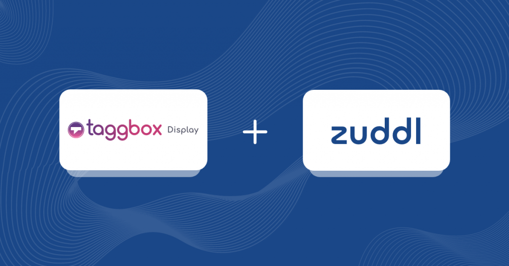 Taggbox Partnerschaft zwischen Display und Zuddl