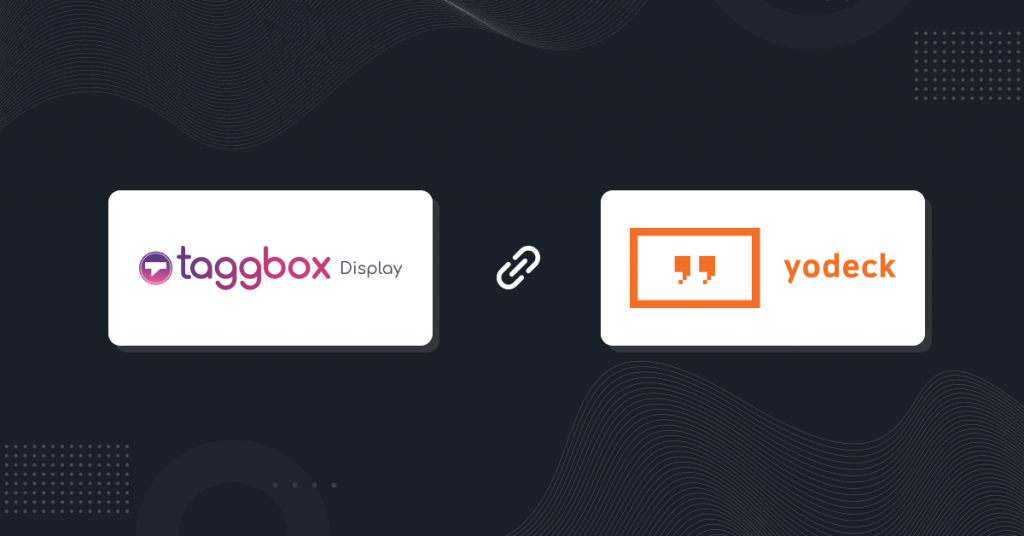taggbox display partners with yodeck