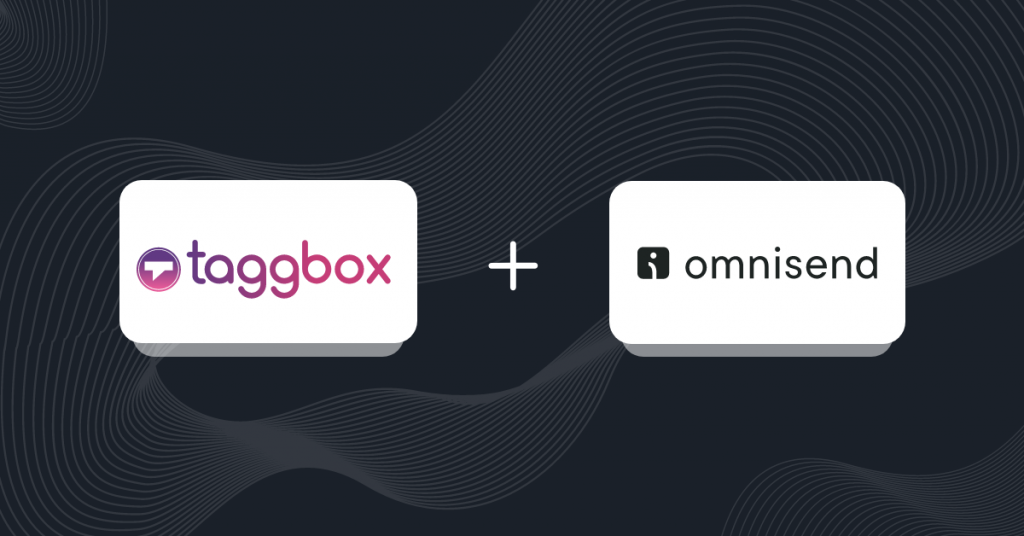 Partnership between taggbox and omnisend