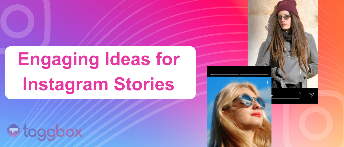 Engaging Instagram Story ideas for business