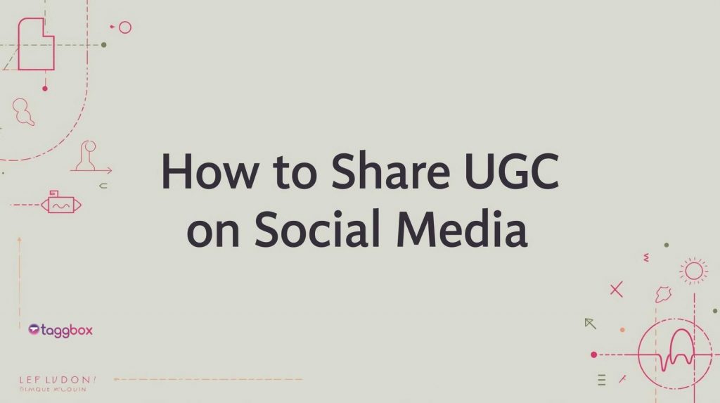 Cómo compartir contenido generado por el usuario en las redes sociales
