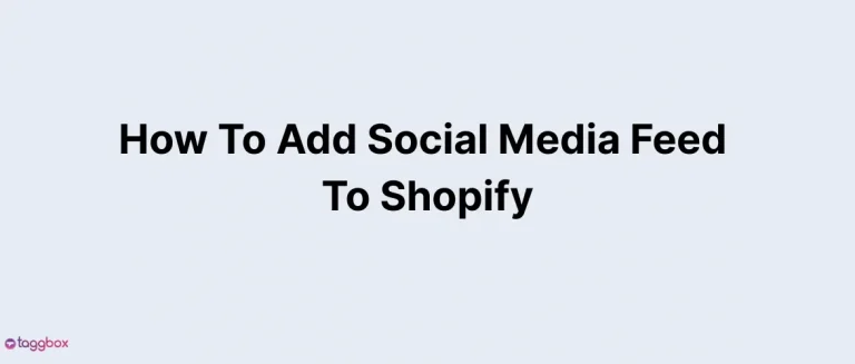 Add Social Media Feed To Shopify